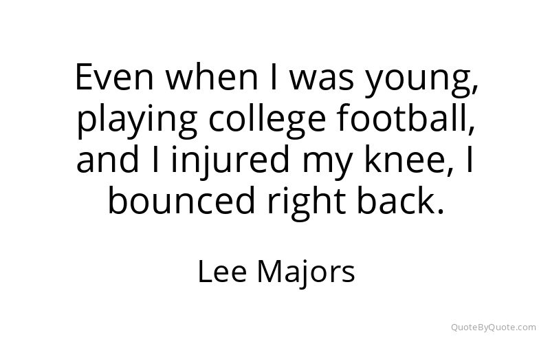 Preview image for this quote by Lee Majors