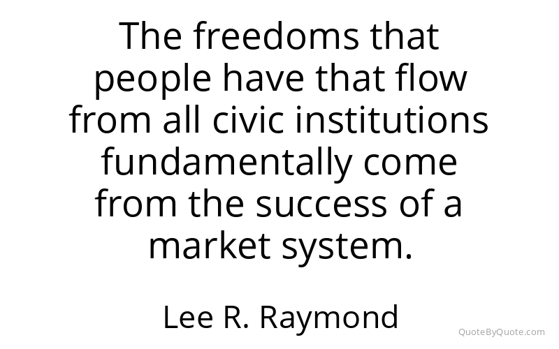 Preview image for this quote by Lee R. Raymond