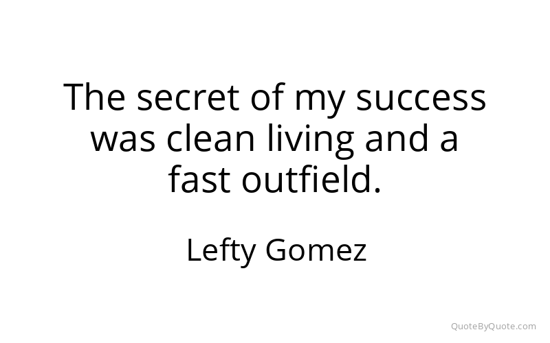 Preview image for this quote by Lefty Gomez
