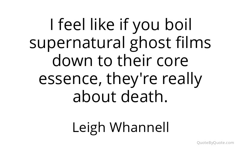 Preview image for this quote by Leigh Whannell