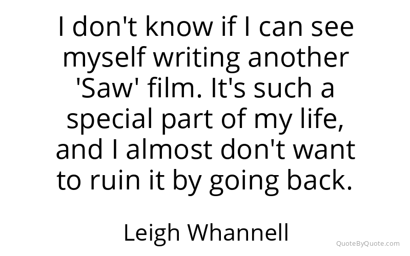 Preview image for this quote by Leigh Whannell