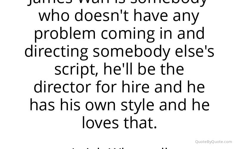 Preview image for this quote by Leigh Whannell