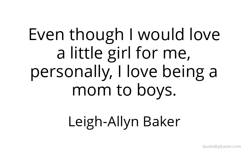 Preview image for this quote by Leigh-Allyn Baker