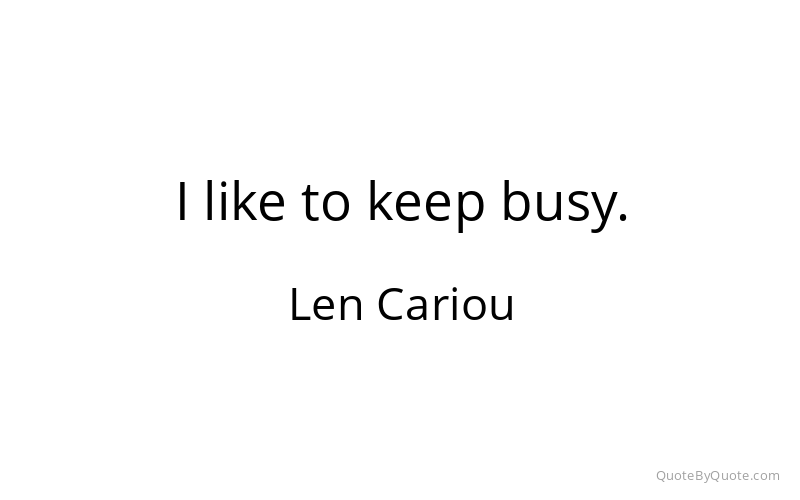 Preview image for this quote by Len Cariou