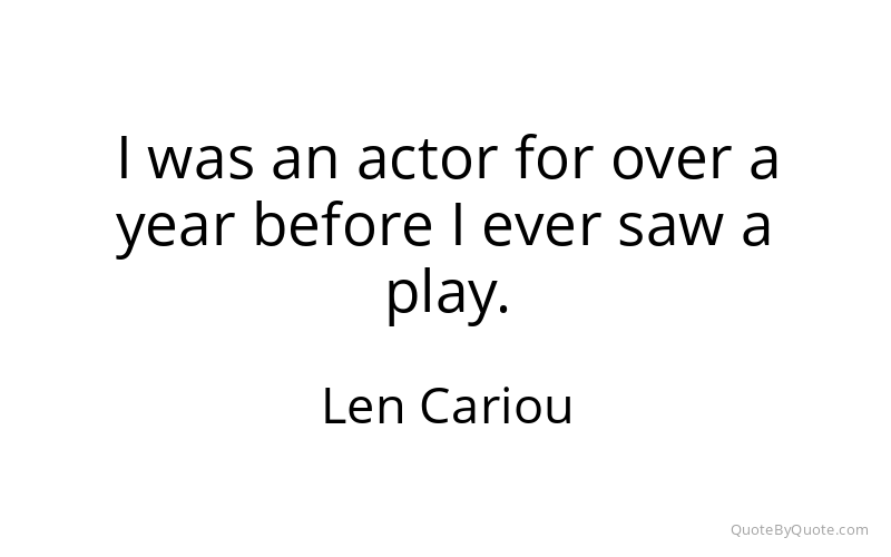 Preview image for this quote by Len Cariou