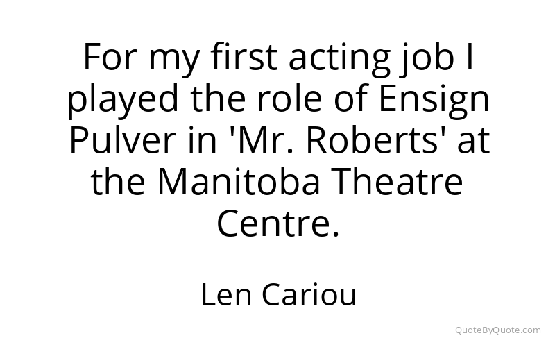 Preview image for this quote by Len Cariou