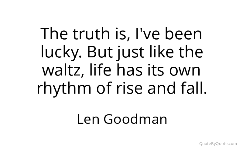 Preview image for this quote by Len Goodman