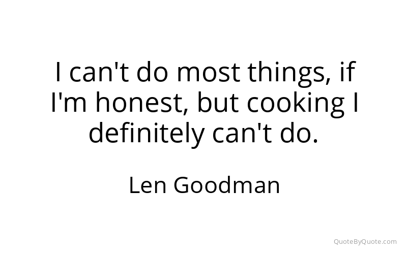 Preview image for this quote by Len Goodman