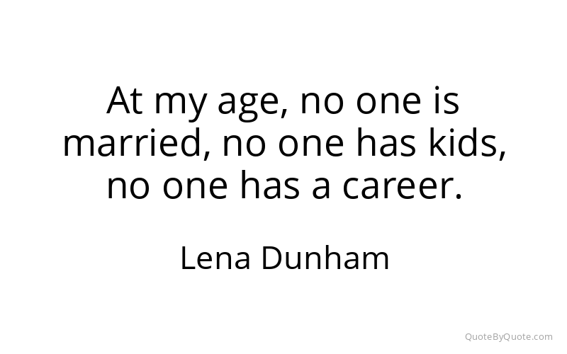 Preview image for this quote by Lena Dunham