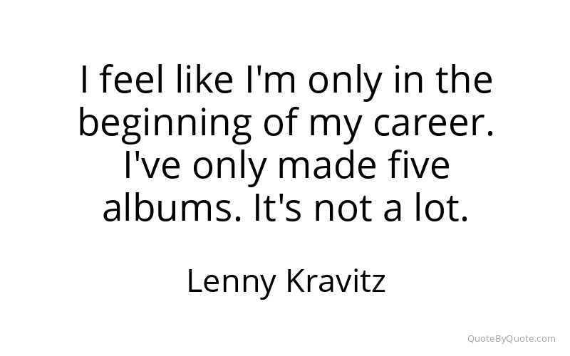 Preview image for this quote by Lenny Kravitz
