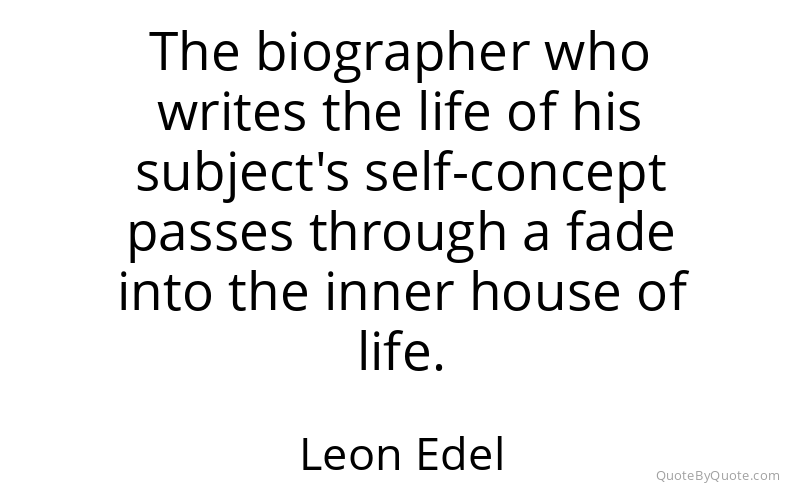 Preview image for this quote by Leon Edel