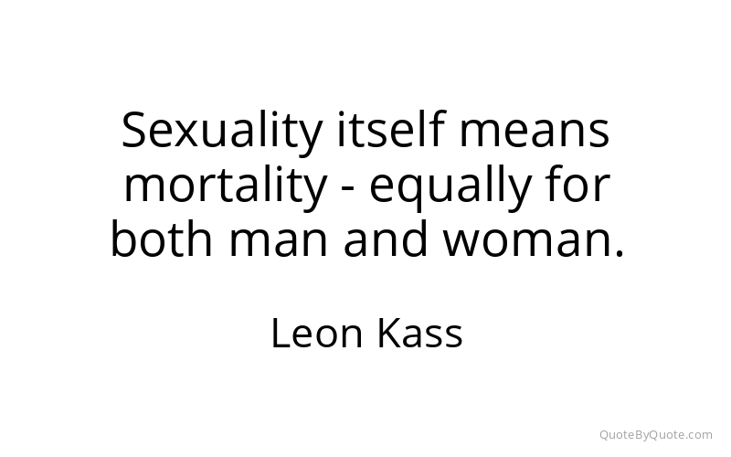 Preview image for this quote by Leon Kass