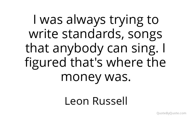 Preview image for this quote by Leon Russell