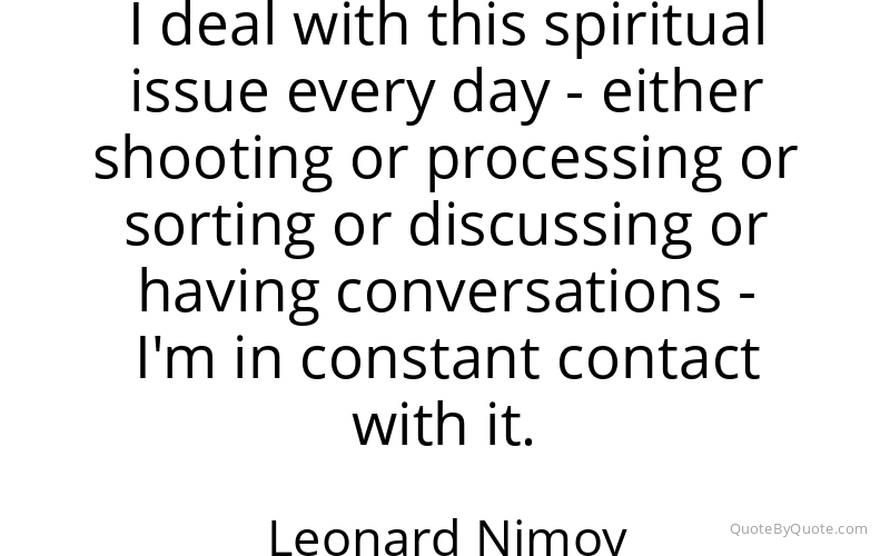 Preview image for this quote by Leonard Nimoy
