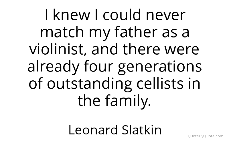 Preview image for this quote by Leonard Slatkin
