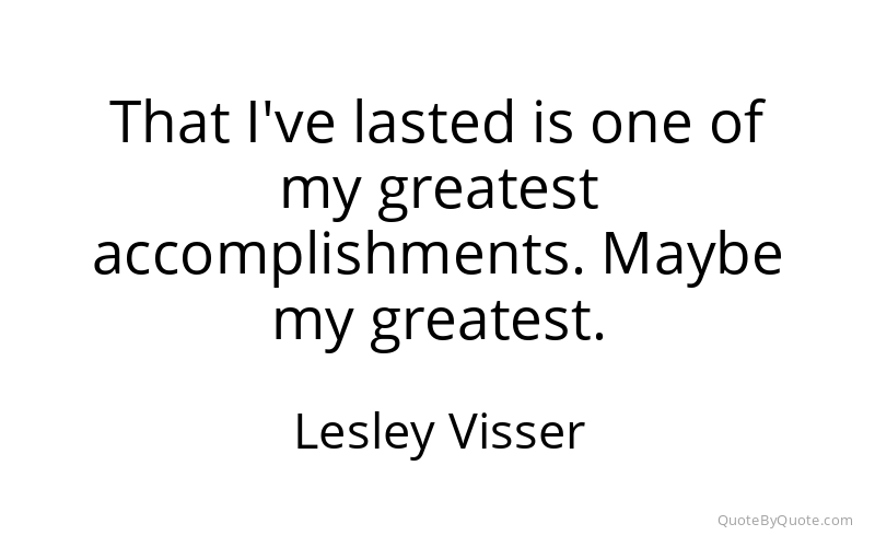 Preview image for this quote by Lesley Visser