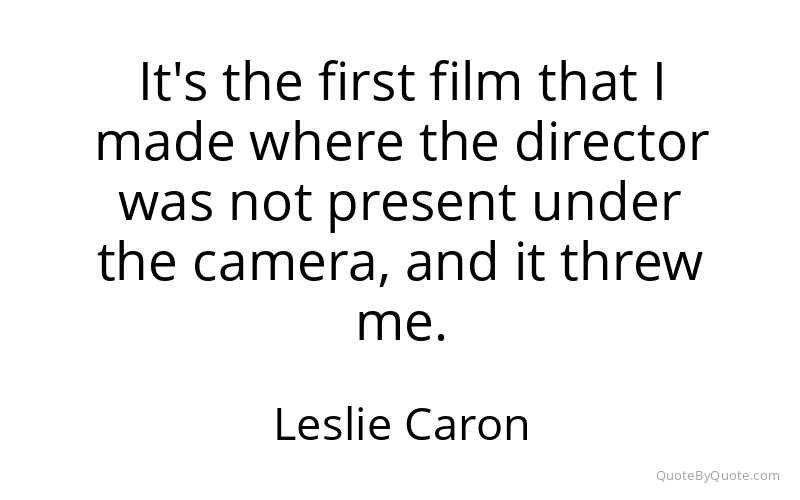 Preview image for this quote by Leslie Caron