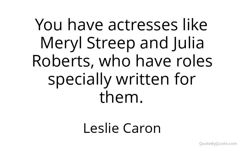 Preview image for this quote by Leslie Caron