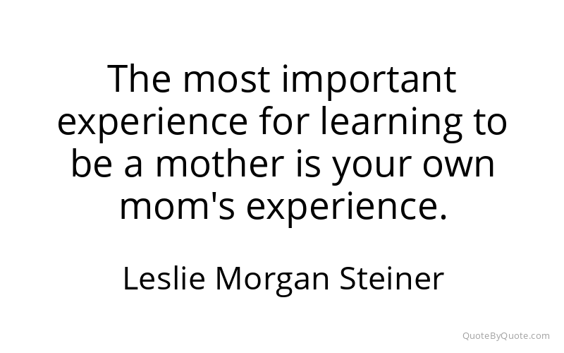 Preview image for this quote by Leslie Morgan Steiner