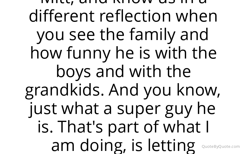 Preview image for this quote by Ann Romney