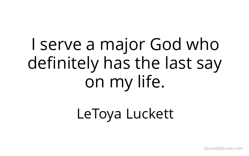 Preview image for this quote by LeToya Luckett
