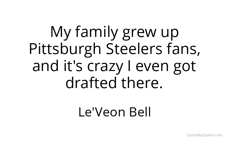 Preview image for this quote by Le'Veon Bell