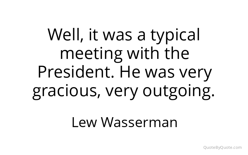 Preview image for this quote by Lew Wasserman
