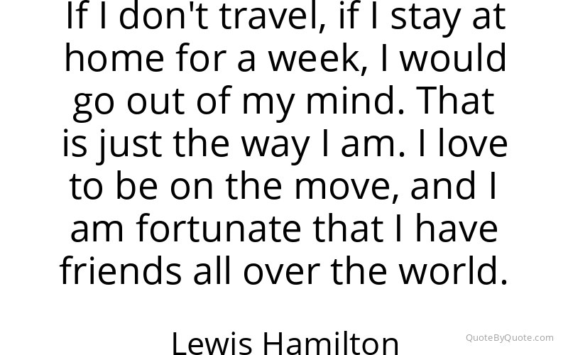Preview image for this quote by Lewis Hamilton