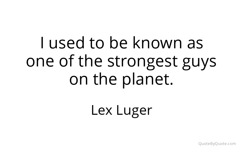 Preview image for this quote by Lex Luger