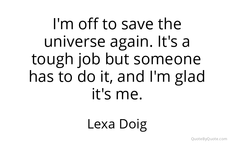 Preview image for this quote by Lexa Doig