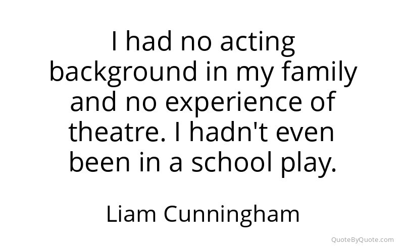 Preview image for this quote by Liam Cunningham