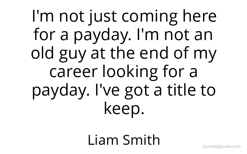 Preview image for this quote by Liam Smith
