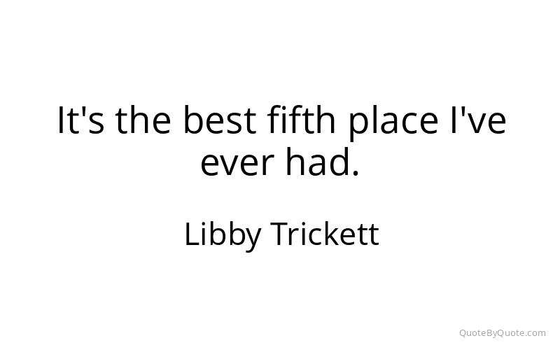 Preview image for this quote by Libby Trickett