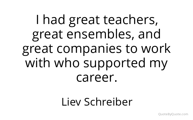 Preview image for this quote by Liev Schreiber