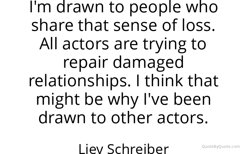 Preview image for this quote by Liev Schreiber