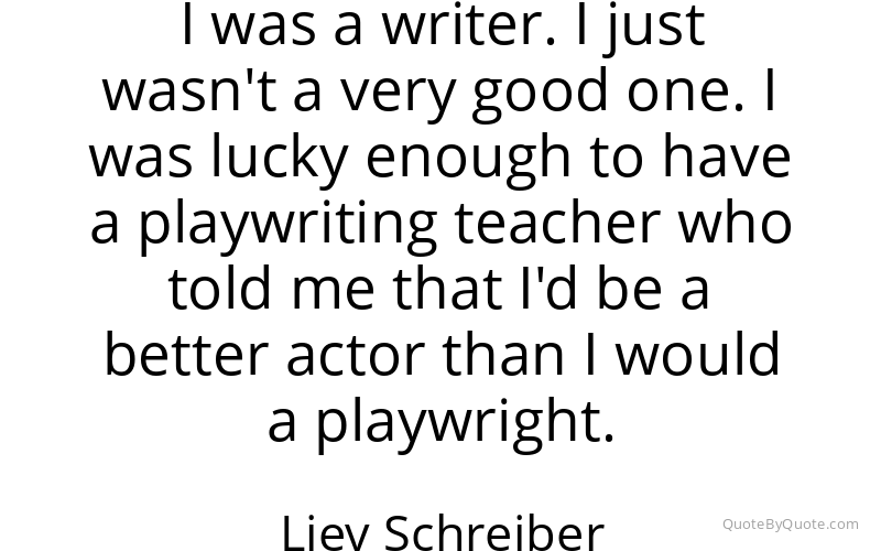 Preview image for this quote by Liev Schreiber