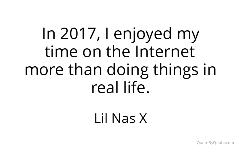 Preview image for this quote by Lil Nas X