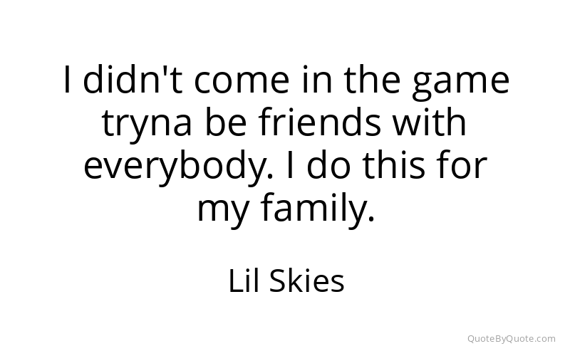Preview image for this quote by Lil Skies