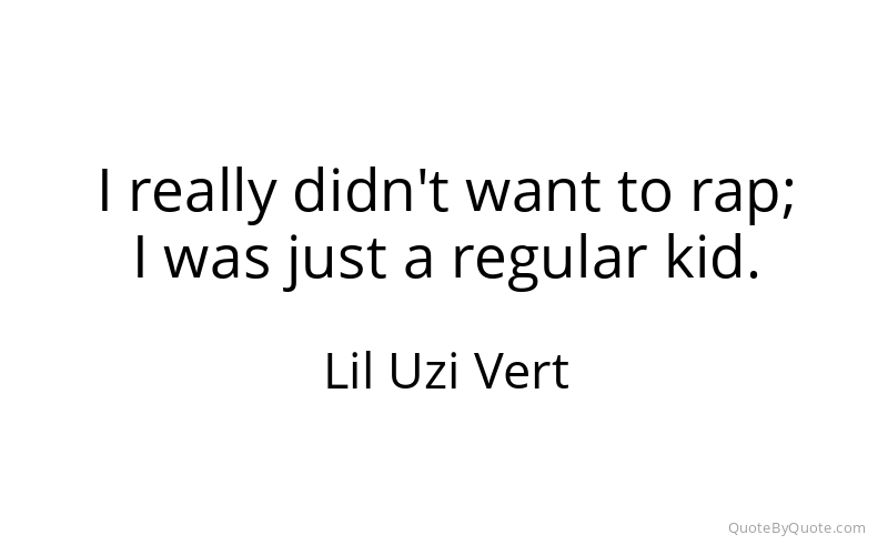 Preview image for this quote by Lil Uzi Vert
