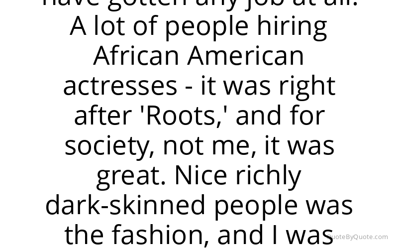 Preview image for this quote by Anna Deavere Smith