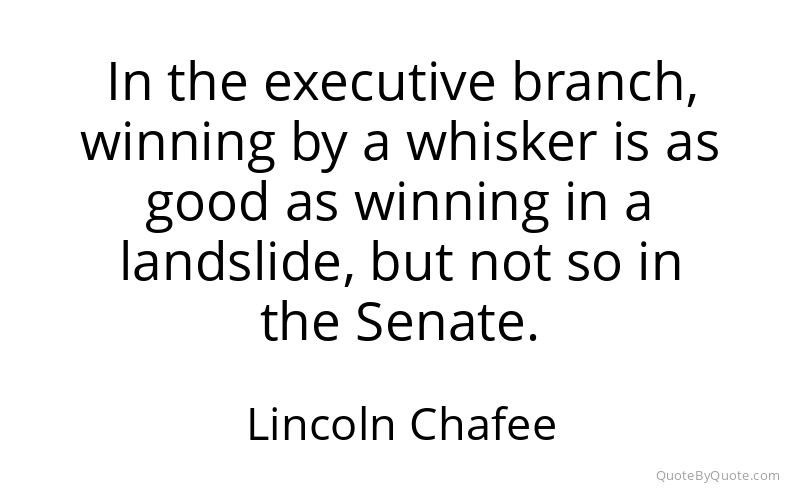 Preview image for this quote by Lincoln Chafee