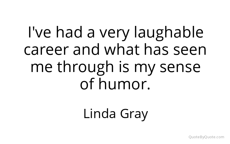 Preview image for this quote by Linda Gray