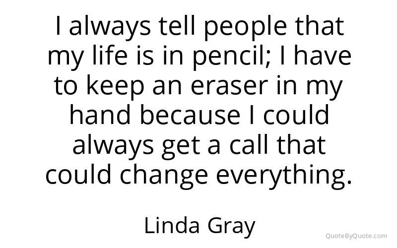 Preview image for this quote by Linda Gray