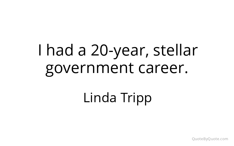 Preview image for this quote by Linda Tripp