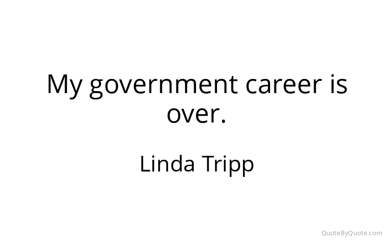 Preview image for this quote by Linda Tripp