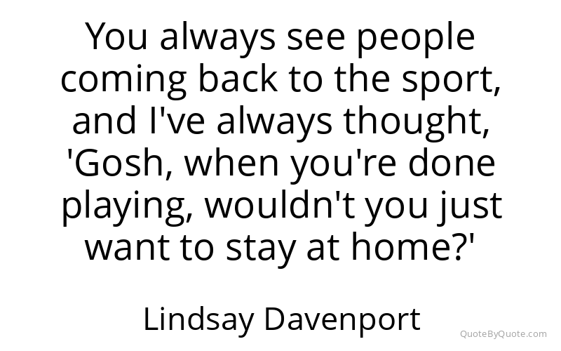 Preview image for this quote by Lindsay Davenport
