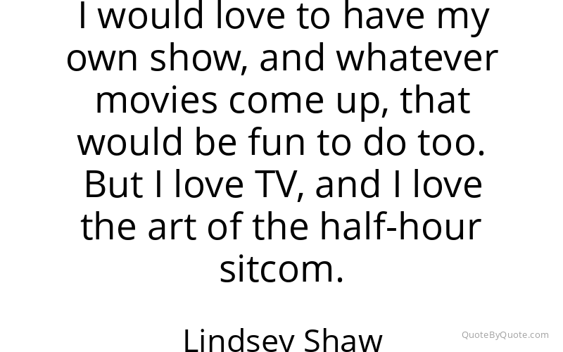 Preview image for this quote by Lindsey Shaw