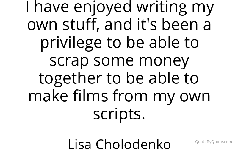 Preview image for this quote by Lisa Cholodenko