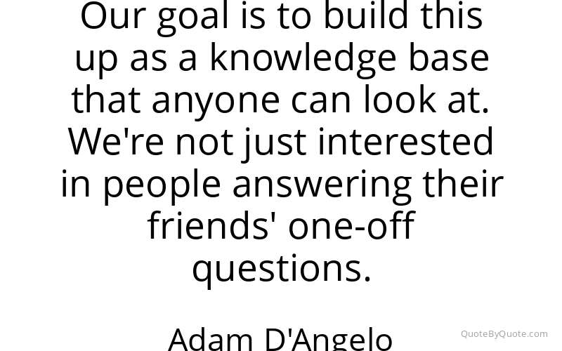 Preview image for this quote by Adam D'Angelo