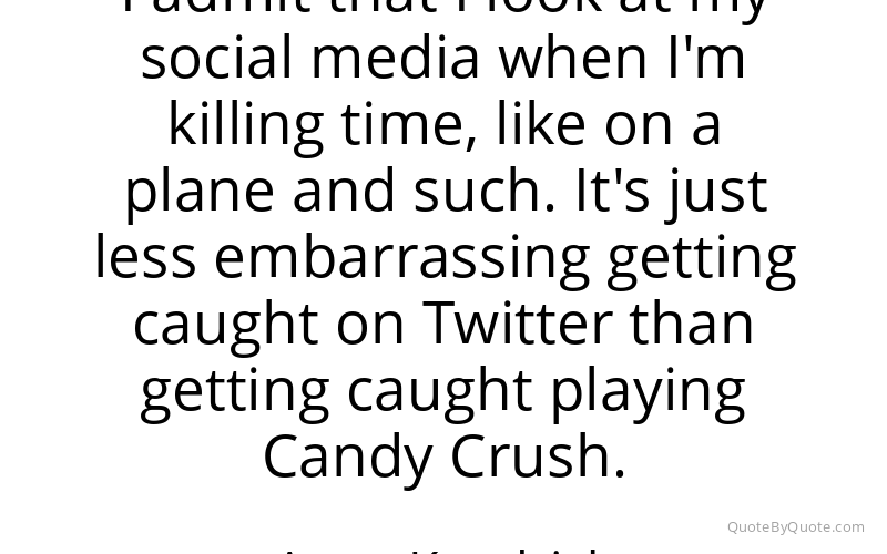 Preview image for this quote by Anna Kendrick